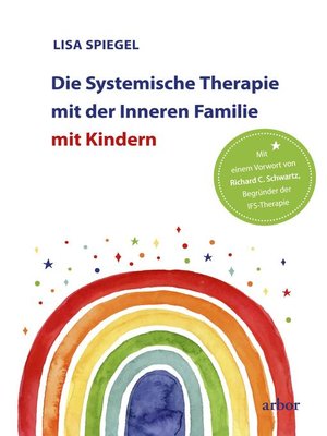 cover image of Die Systemische Therapie mit der Inneren Familie mit Kindern